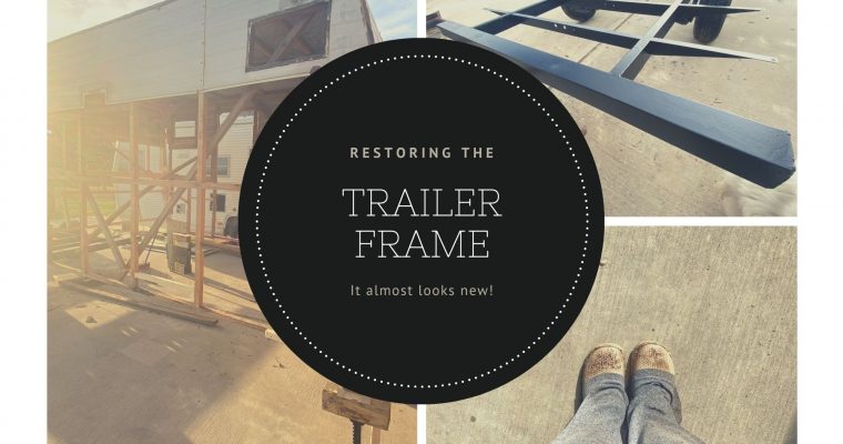 Restoring the Trailer Frame and Floor